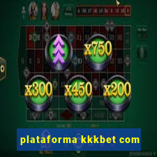 plataforma kkkbet com